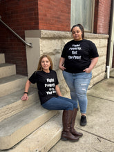 Load image into Gallery viewer, "Fight Poverty Not The Poor" T-Shirt