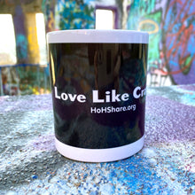 Load image into Gallery viewer, Peter Maurin "Love Like Crazy" Ceramic Mug
